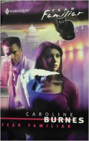 Fear Familiar by Caroline Burnes