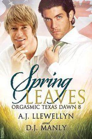Spring Leaves (Orgasmic Texas Dawn #8)