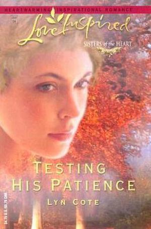 Testing His Patience by Lyn Cote