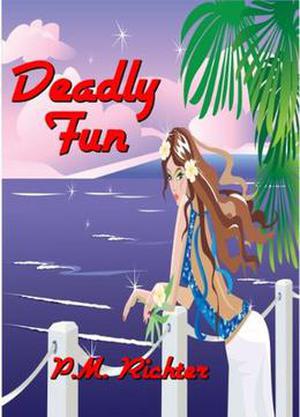 Deadly Fun by P.M. Richter