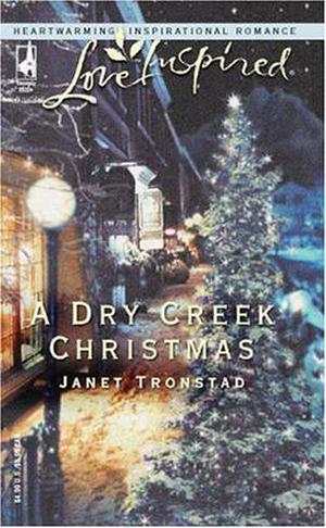 A Dry Creek Christmas by Janet Tronstad