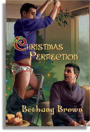 Christmas Perfection (Mistletoe Madness) by Bethany Brown