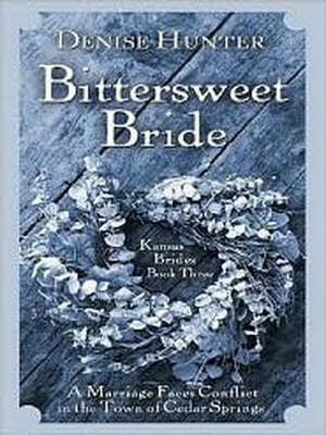 Bittersweet Bride (Kansas Brides #3)