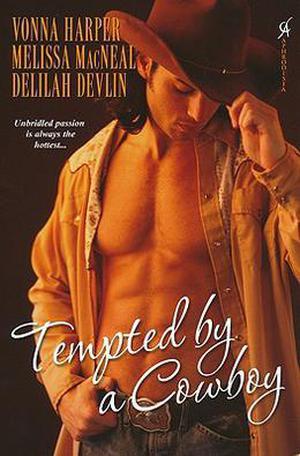 Tempted By A Cowboy by Melissa MacNeal, Delilah Devlin