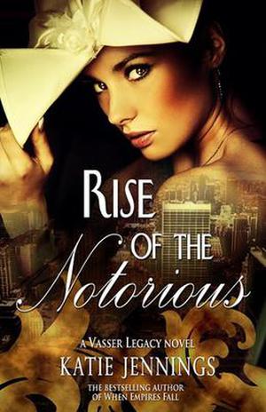 Rise of the Notorious (Vasser Legacy #2)