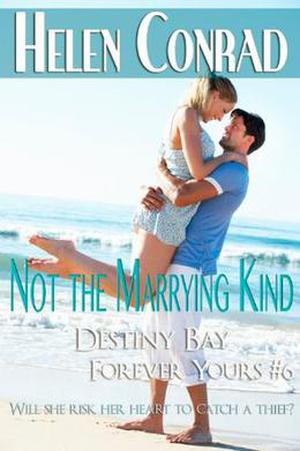 Not the Marrying Kind (Destiny Bay - Forever Yours #6)
