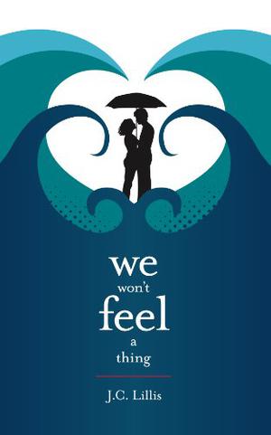 We Won't Feel a Thing by J.C. Lillis