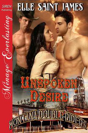 Unspoken Desire (Montana Double Riders #3)