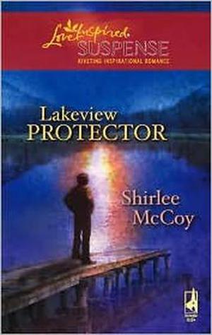 Lakeview Protector by Shirlee McCoy