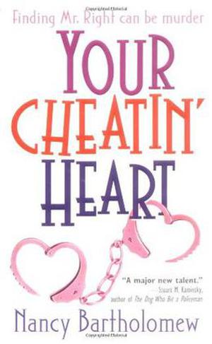 Your Cheatin' Heart by Nancy Bartholomew