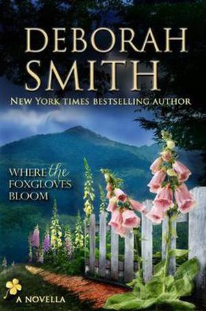 Where The Foxgloves Bloom by Deborah Smith