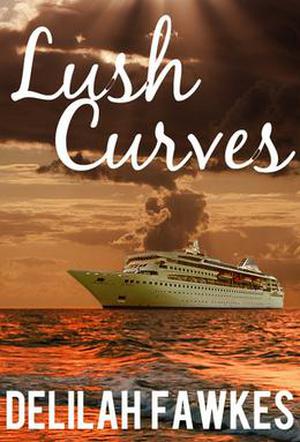 Lush Curves by Delilah Fawkes