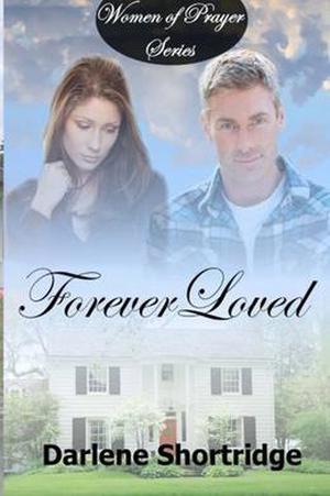 Forever Loved by Darlene Shortridge