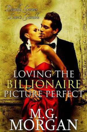 Loving the Billionaire Picture Perfect (Billionaire Brothers #5)
