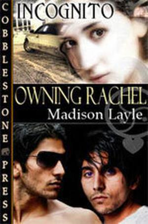 Owning Rachel (Incognito #2)