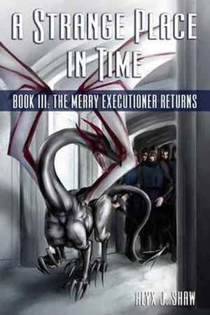 The Merry Executioner Returns (A Strange Place in Time #3)