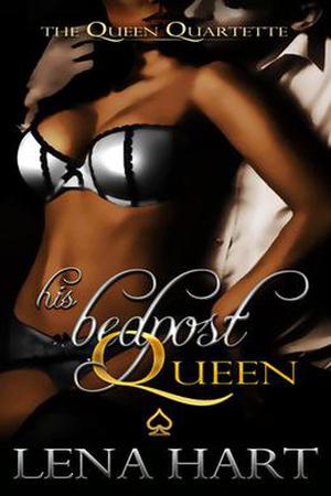 His Bedpost Queen (Queen Quartette #2)