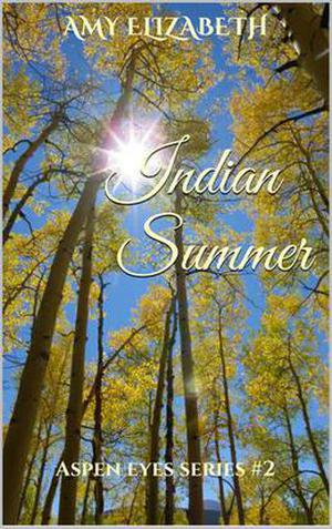 Indian Summer by Amy Elizabeth