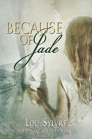 Because of Jade (Vasquez & James #5)