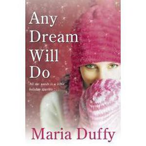 Any Dream Will Do by Maria Duffy