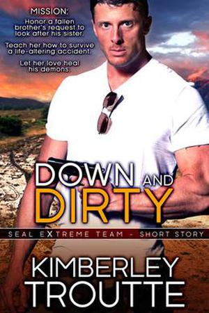 Down and Dirty by Kimberley Troutte