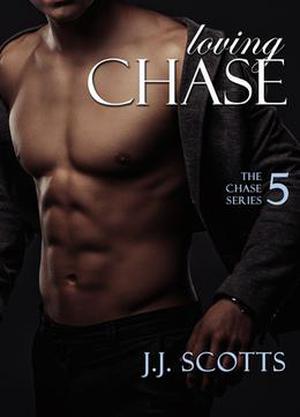 Loving Chase by J.J. Scotts