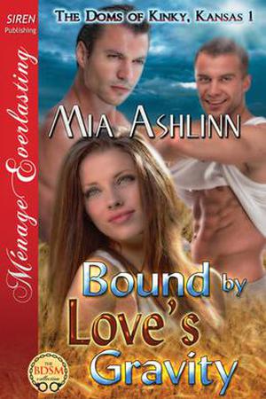 Bound by Love's Gravity by Mia Ashlinn