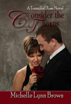 Consider the Thorns by Michelle Lynn Brown, Natalie Davis