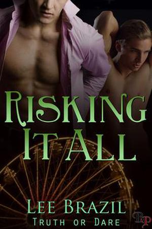 Risking It All (Truth or Dare #5)