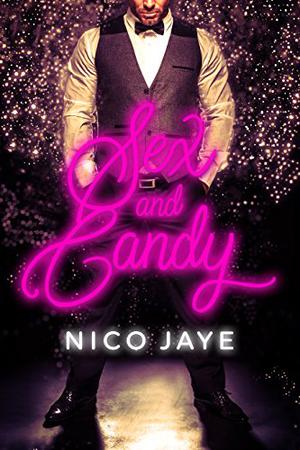 Sex and Candy by Nico Jaye