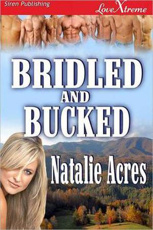 Bridled and Bucked (Bridled #3)