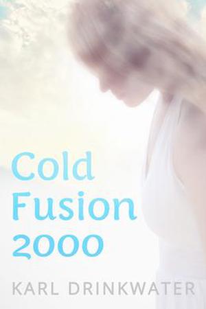 Cold Fusion 2000 by Karl Drinkwater