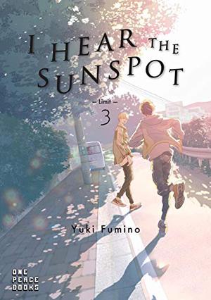 I Hear the Sunspot: Limit, Volume 3 by Yuki Fumino