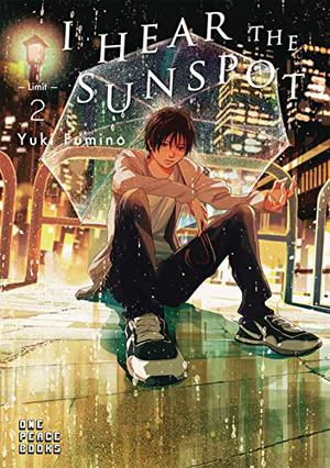 I Hear the Sunspot: Limit, Volume 2 by Yuki Fumino