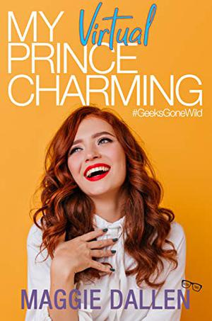 My Virtual Prince Charming (Geeks Gone Wild #2)