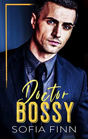 Doctor Bossy (Alphalicious Bosses #1)