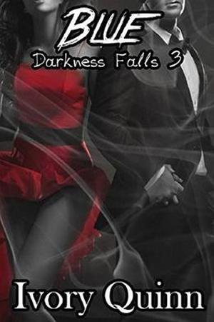 Blue (Darkness Falls #3)