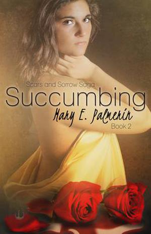 Succumbing (Scars and Sorrow Saga #2)
