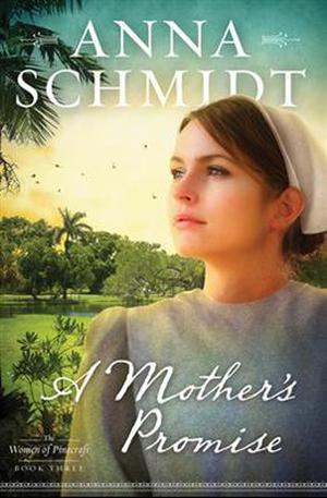 A Mother's Promise (Women of Pinecraft #3)