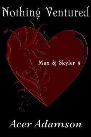 Nothing Ventured by Acer Adamson