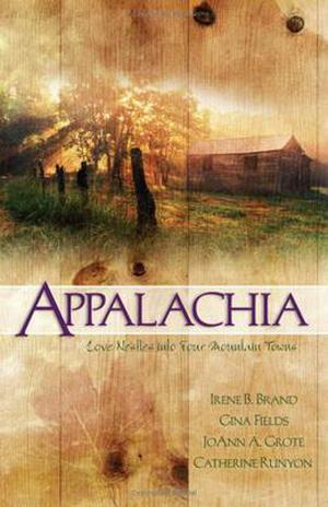 Appalachia by Irene Brand, JoAnn A. Grote, Gina Fields, Catherine Runyon