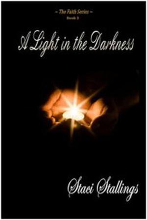 A Light in the Darkness (The Faith Series #3)