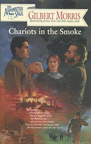 Chariots in the Smoke (The Appomattox Saga #9)