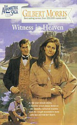 Witness in Heaven (The Appomattox Saga #10)