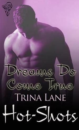 Dreams Do Come True by Trina Lane