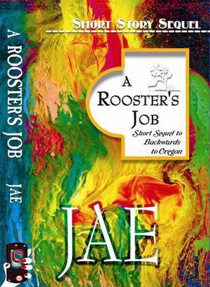 A Rooster's Job (The Oregon Series #1.5)
