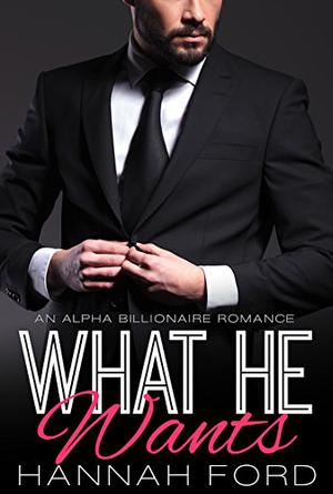 What He Wants (What He Wants #1)