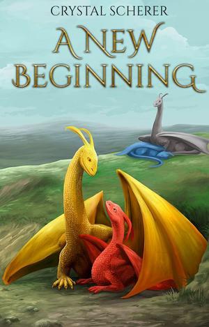 A New Beginning by Crystal Scherer
