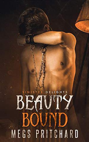 Beauty Bound (Grim and Sinister Delights #1)