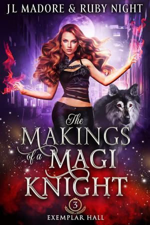 The Makings of a Magi Knight (Exemplar Hall #3)